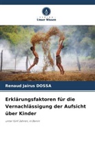 Renaud Jaïrus DOSSA - Erklärungsfaktoren für die Vernachlässigung der Aufsicht über Kinder