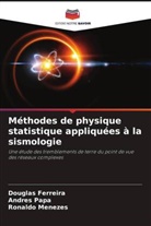 Douglas Ferreira, Ronaldo Menezes, Andrés Papa - Méthodes de physique statistique appliquées à la sismologie