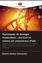 Beatriz Dantas Guimarães - Techniques de biologie moléculaire : réaction en chaîne par polymérase (PCR)