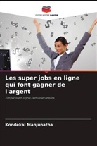 Kondekal Manjunatha - Les super jobs en ligne qui font gagner de l'argent