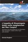 Siamak Bagheri - L'impatto di Mnemiopsis leidyi sullo zooplancton del Mar Caspio?