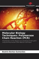 Beatriz Dantas Guimarães - Molecular Biology Techniques: Polymerase Chain Reaction (PCR)