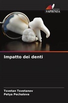 Petya Pechalova, Tsvetan Tsvetanov - Impatto dei denti