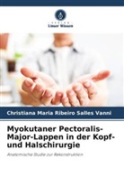 Christiana Maria Ribeiro Salles Vanni - Myokutaner Pectoralis-Major-Lappen in der Kopf- und Halschirurgie