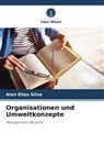 Alan Elias Silva - Organisationen und Umweltkonzepte