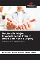 Christiana Maria Ribeiro Salles Vanni - Pectoralis Major Myocutaneous Flap in Head and Neck Surgery