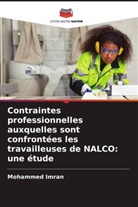 Mohammed Imran - Contraintes professionnelles auxquelles sont confrontées les travailleuses de NALCO: une étude