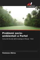 Vanessa Abreu - Problemi socio-ambientali a Portel