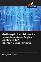 Devyani Sharma - Anticorpi ricombinanti a visualizzazione fagica contro la NP dell'influenza aviaria