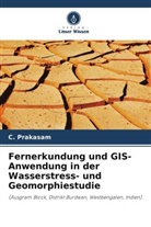 C Prakasam, C. Prakasam - Fernerkundung und GIS-Anwendung in der Wasserstress- und Geomorphiestudie