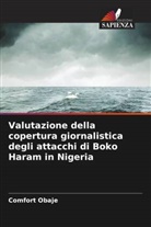 Comfort Obaje - Valutazione della copertura giornalistica degli attacchi di Boko Haram in Nigeria