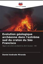 Daniel Andrade Miranda - Evolution géologique archéenne dans l'extrême sud du craton du São Francisco