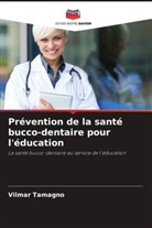 Vilmar Tamagno - Prévention de la santé bucco-dentaire pour l'éducation
