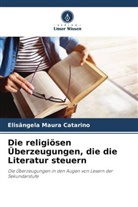 Elisângela Maura Catarino - Die religiösen Überzeugungen, die die Literatur steuern