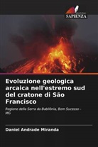 Daniel Andrade Miranda - Evoluzione geologica arcaica nell'estremo sud del cratone di São Francisco
