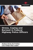 Andrea Karla de Freitas, Luis Felipe Dias Lopes - Stress, Coping and Burnout in Federal Highway Police Officers