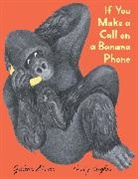 Gideon Sterer, Sterer Gideon, Emily Hughes - If You Make a Call on a Banana Phone