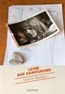 Caroline Mardaus - Lehm auf Sandgrund