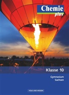 Karin Arnold, Michaela Böttger, Volkmar Dietrich, Volkmar u a Dietrich, Holger Fleischer, Holger Fleischer... - Chemie plus - Neue Ausgabe - Gymnasium Sachsen - 10. Schuljahr