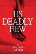 Alexis Patton - Us Deadly Few