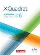 Alisa Wanner, Andrea Köditz, Christine Munk, Johanna Dehoust, Erwin Jocham, Hannes Klein... - XQuadrat - Baden-Württemberg - 6. Schuljahr