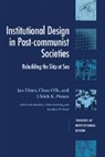 Jon Elster, Elster Jon, Offe Claus, Preuss Ulrich K. - Institutional Design in Post-Communist Societies