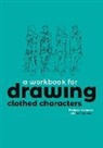 Tom Fox, Fox Tom, 3dtotal Publishing - A Workbook for Drawing Clothed Characters