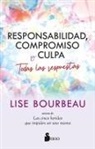 Lise Bourbeau - Responsabilidad, Compromiso Y Culpa
