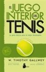 Timothy Gallwey - Juego Interior del Tenis, El. Edición 50 Aniversario