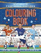 Ultimate Football Heroes - Ultimate Football Heroes Colouring Book