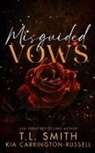 Kia Carrington-Russell, T L Smith, T. L. Smith - Misguided Vows