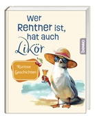 Wer Rentner ist, hat auch Likör