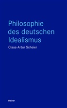 Claus-Artur Scheier - Philosophie des deutschen Idealismus