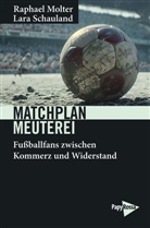 Raphael Molter, Lara Schauland - Matchplan Meuterei