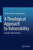 Carolina Montero Orphanopoulos - A Theological Approach to Vulnerability
