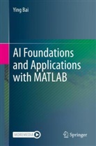 Ying Bai - AI Foundations and Applications with MATLAB
