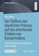Elisa Gillner - Der Einfluss von räumlicher Präsenz auf das emotionale Erleben von Konzertvideos