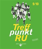 Reinhard Bamming, Maria Trendelkamp, Paul Schladoth, Reinhard Bamming, Pa Schladoth, Paul Schladoth... - Treffpunkt RU - Unterrichtswerk für katholische Religionslehre in der Sekundarstufe I - 9./10. Schuljahr