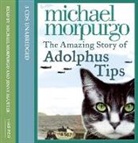 Michael Morpurgo, Morpurgo Michael, Agutter Jenny, Morpurgo Michael - The Amazing Story of Adolphus Tips (Livre audio)