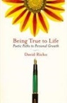 David Richo - Being True to Life: Poetic Paths to Personal Growth