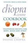 Ginna Bell Bragg, Bragg Ginna Bell, David Simon - The Chopra Centre Cookbook