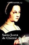 André Ravier, Salesas - Juana de Chantal : la mujer y la santa