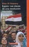 Alâ Al Aswânî - Egipto : las claves de una revolución inevitable