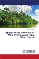 Emmanuel Ating - Aspects of the limnology of Mbo River in Akwa Ibom State, Nigeria