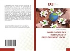 Sidi Moctar SAVADOGO - MOBILISATION DES RESSOURCES ET DEVELOPPEMENT LOCAL
