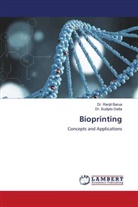 Dr. Ranjit Barua, Ranjit Barua, Dr. Sudipto Datta, Sudipto Datta - Bioprinting