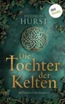 Heidrun Hurst - Die Tochter der Kelten