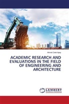 Ahmet Celal Apay - ACADEMIC RESEARCH AND EVALUATIONS IN THE FIELD OF ENGINEERING AND ARCHITECTURE