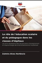 Zulmira Alves Hortêncio - Le rôle de l'éducation scolaire et du pédagogue dans les classes d'hôpitaux