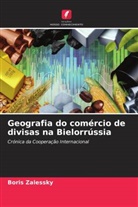 Boris Zalessky - Geografia do comércio de divisas na Bielorrússia